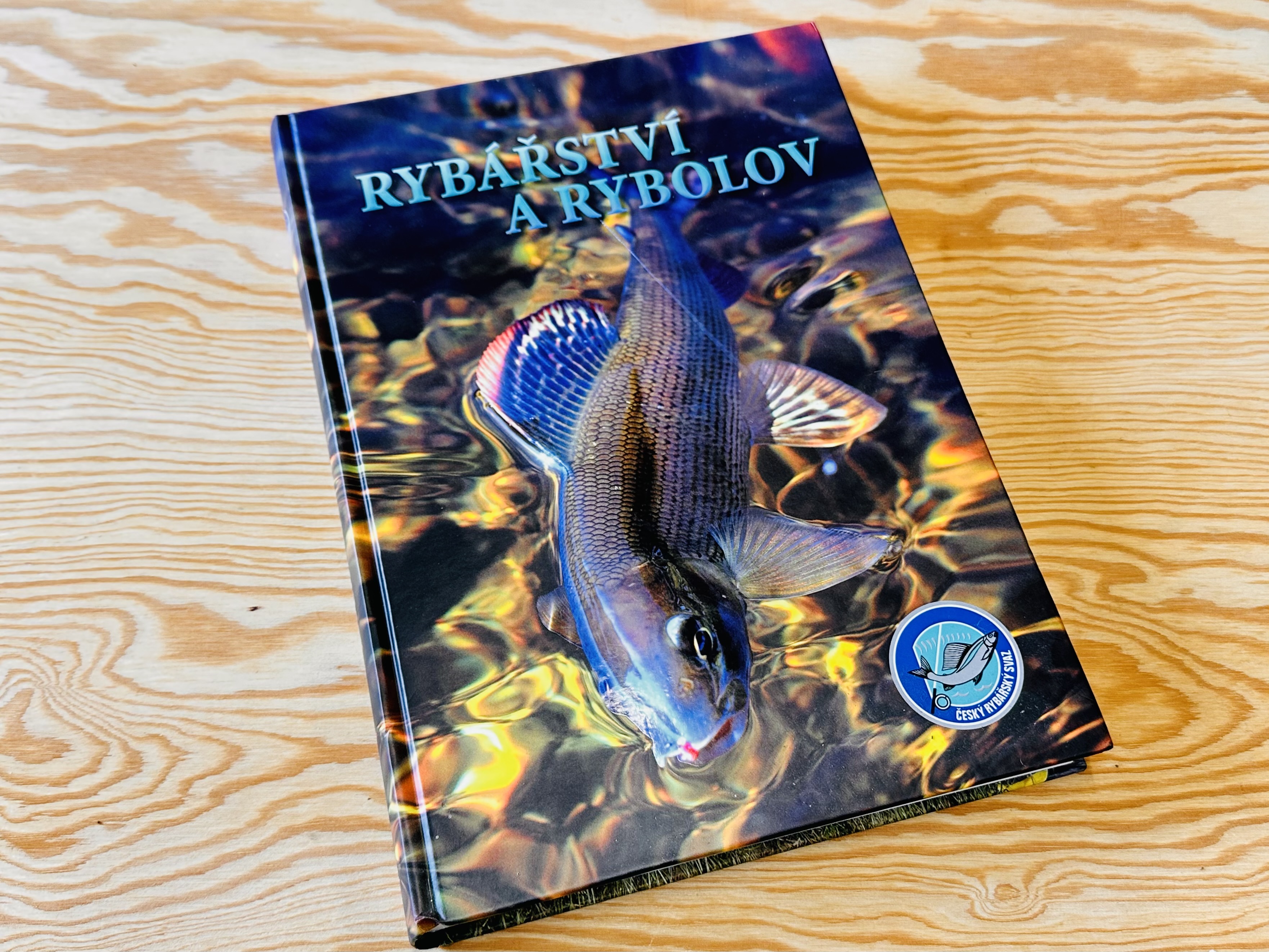 KNIHA RYBÁŘSTVÍ A RYBOLOV / ČESKÝ RYBÁŘSKÝ SVAZ