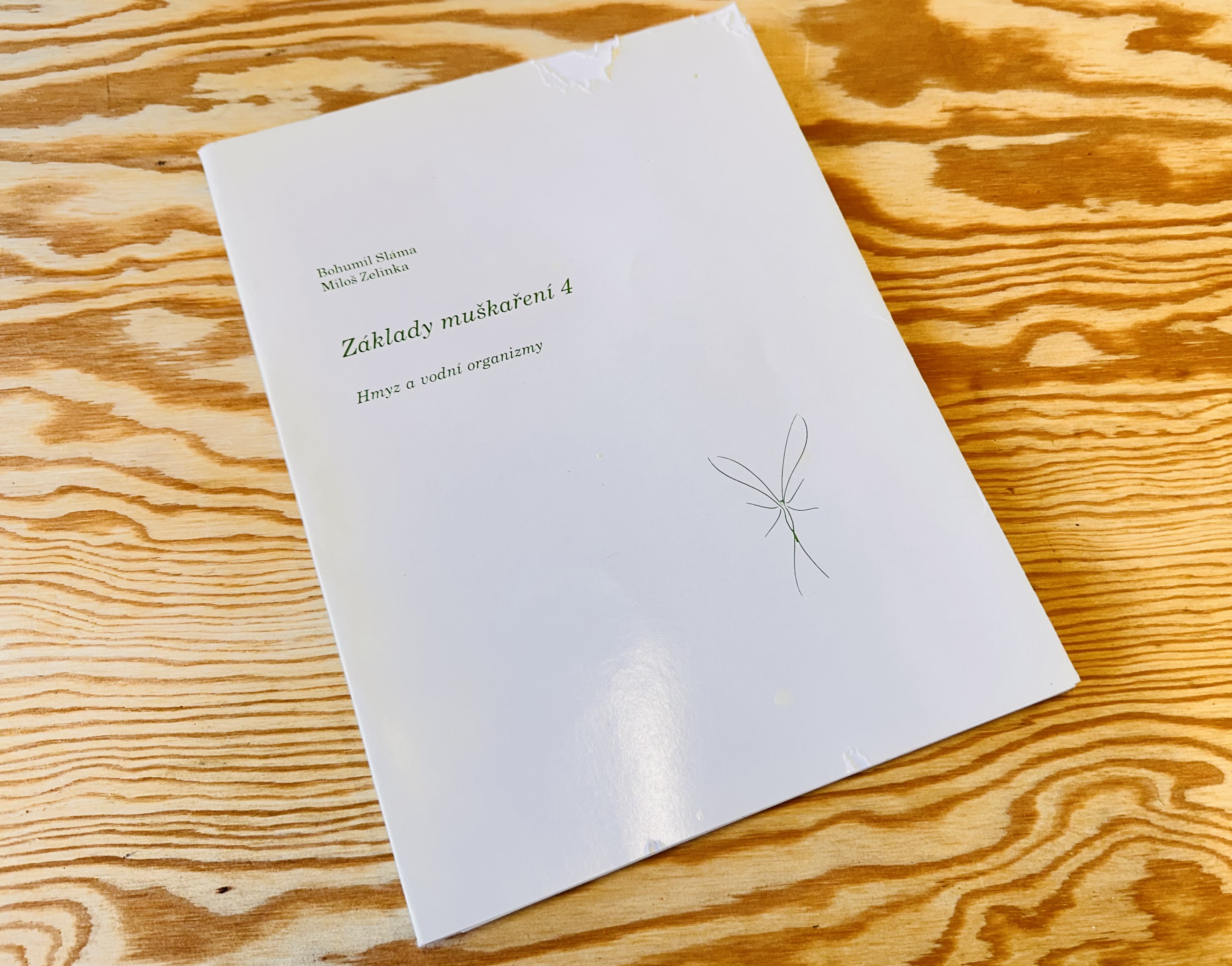 ZÁKLADY MUŠKAŘENÍ 4 HMYZ A VODNÍ ORGANISMY / BOHUMIL SLÁMA / MILOŠ ZELINKA
